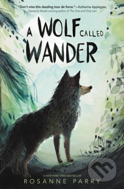 A Wolf Called Wander - Rosanne Parry - kniha z kategorie Pro děti