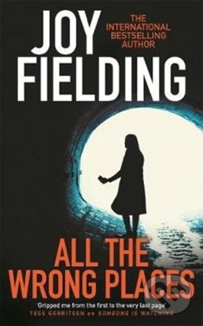 ALL THE WRONG PLACES - Joy Fielding - kniha z kategorie Detektivky, thrillery a horory