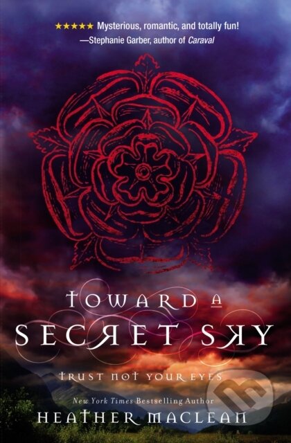 Toward a Secret Sky - Heather Maclean