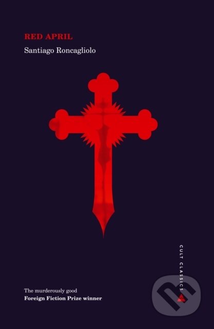 Kniha: Red April (Santiago Roncagliolo). Atlantic Books, 2018