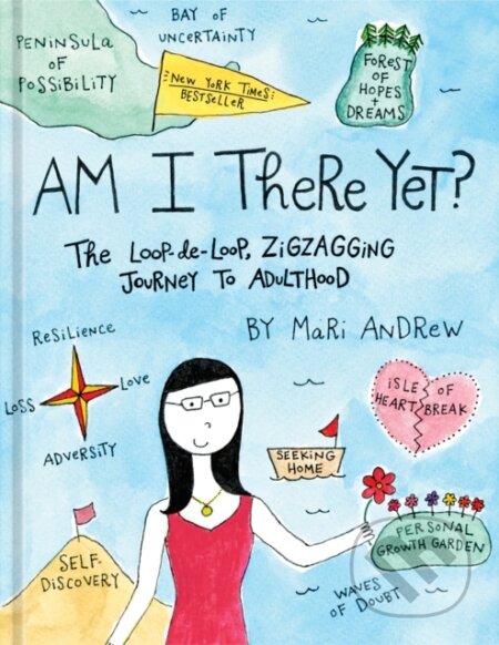 Am I There Yet? (The Loop-de-loop, Zig-Zagging Journey to Adulthood) - kniha z kategorie Komiksy