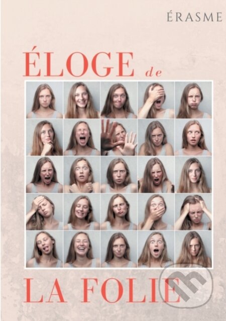Kniha: Eloge de la Folie (Erasme). , 2020