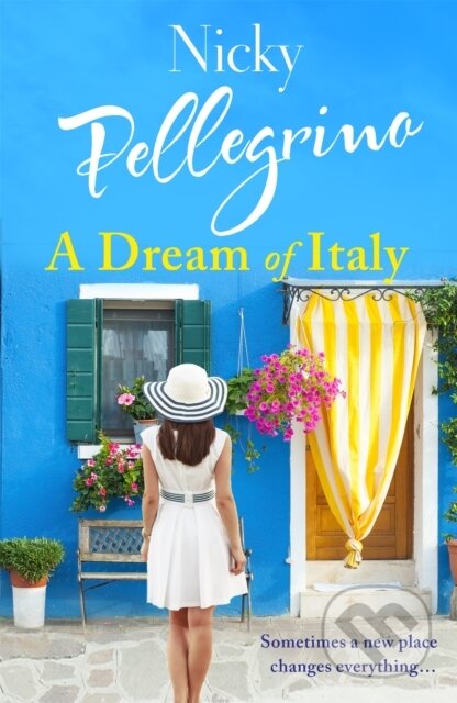Kniha: A Dream of Italy (Nicky Pellegrino). Orion, 2019