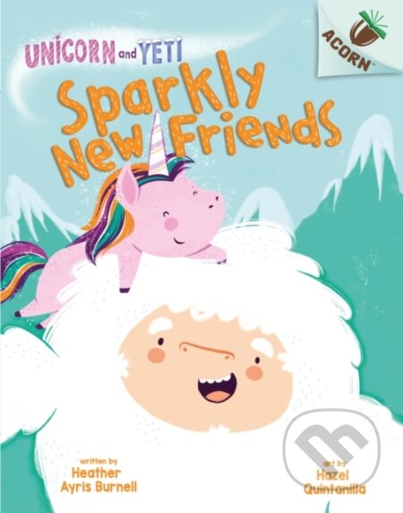 Unicorn and Yeti: Sparkly New Friends - Heather Ayris Burnell - kniha z kategorie Pro děti