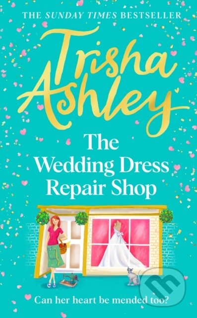 The Wedding Dress Repair Shop (The brand new, uplifting and heart-warming summer romance from the Sunday Times bestseller) - kniha z kategorie…