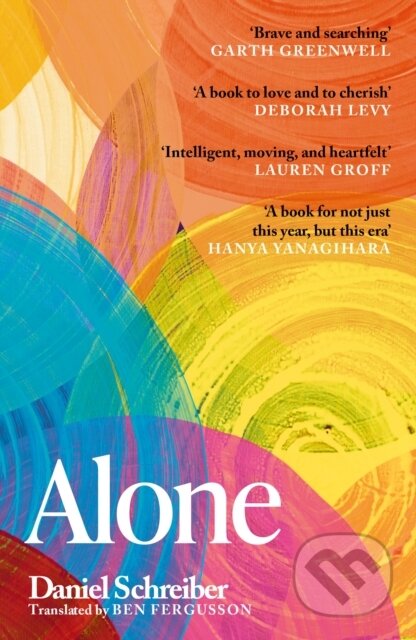 Alone (On different ways of living) - Daniel Schreiber - kniha z kategorie Humanitní a společenské vědy
