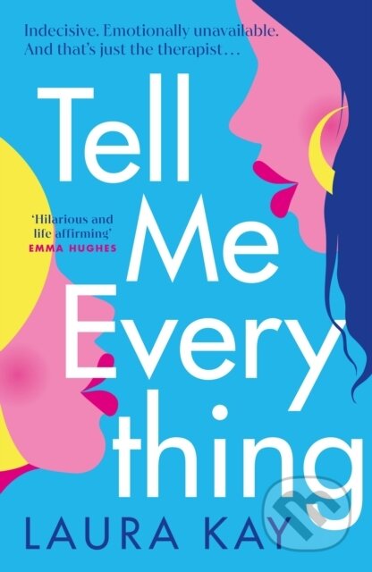 Kniha: Tell Me Everything (Laura Kay). Quercus, 2023