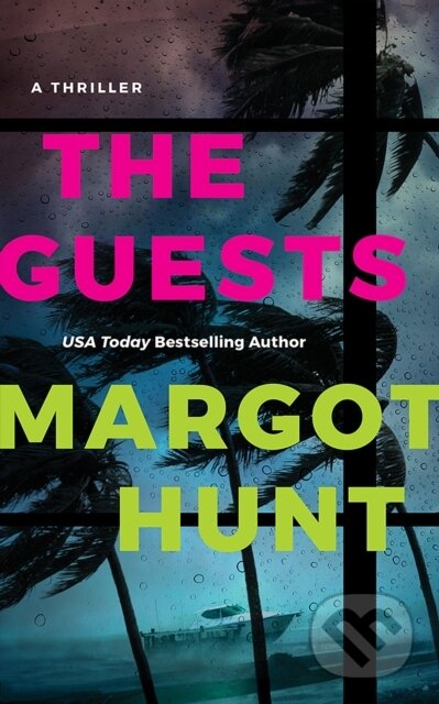 Kniha: The Guests (Margot Hunt). Thomas & Mercer, 2024