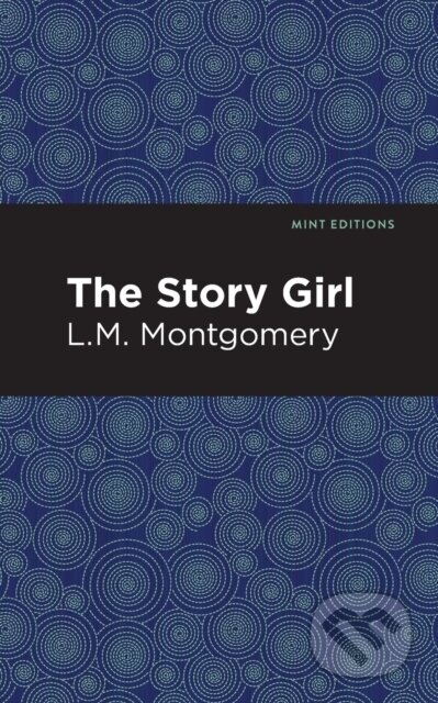 Kniha: The Story Girl (L. M. Montgomery). , 2021