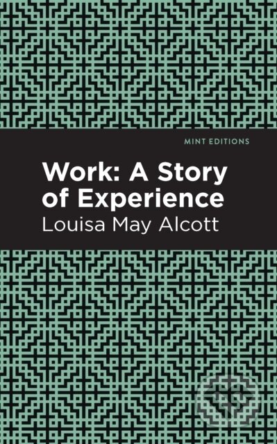 Kniha: Work (Louisa May Alcott). , 2021