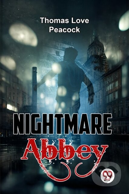 Kniha: Nightmare Abbey (Peacock Thomas Love). Double 9 Books LLP, 2023