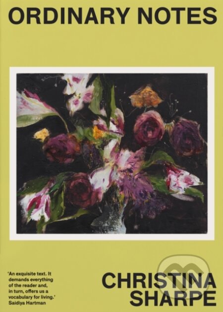 Ordinary Notes - Christina Sharpe - kniha z kategorie Humanitní a společenské vědy
