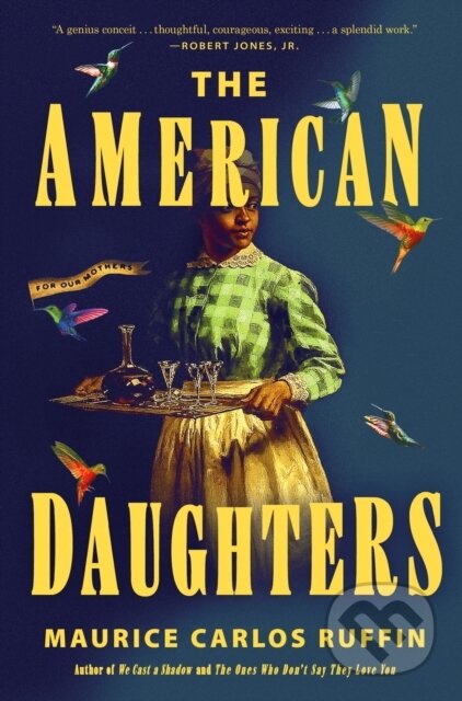 Kniha: The American Daughters (Maurice Carlos Ruffin). Dialogue, 2024