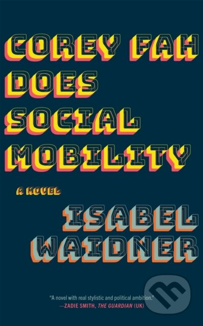 Kniha: Corey Fah Does Social Mobility (Isabel Waidner). Graywolf, 2024
