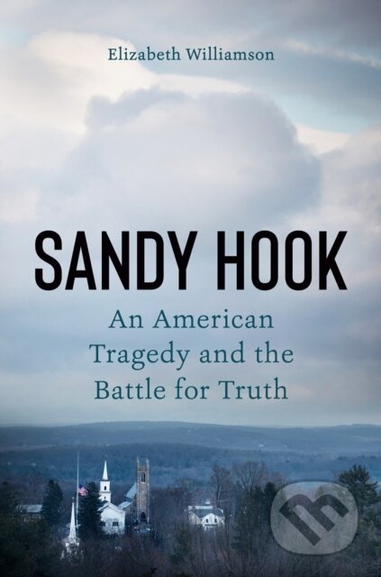Kniha: Sandy Hook (Elizabeth Williamson). , 2022