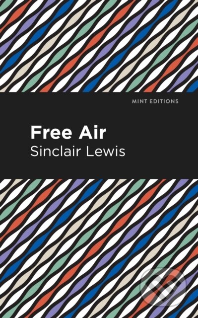 Kniha: Free Air (Sinclair Lewis). , 2021