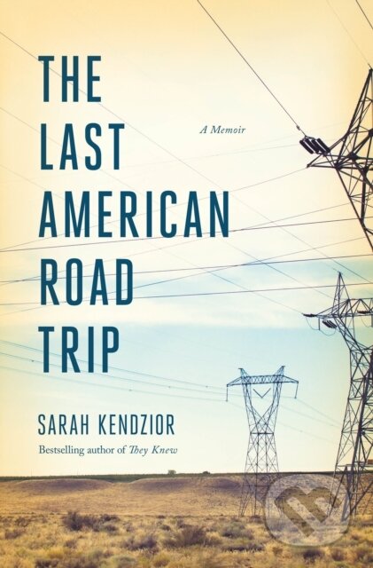 The Last American Road Trip (A Memoir) - Sarah Kendzior - kniha z kategorie Zdraví a životní styl