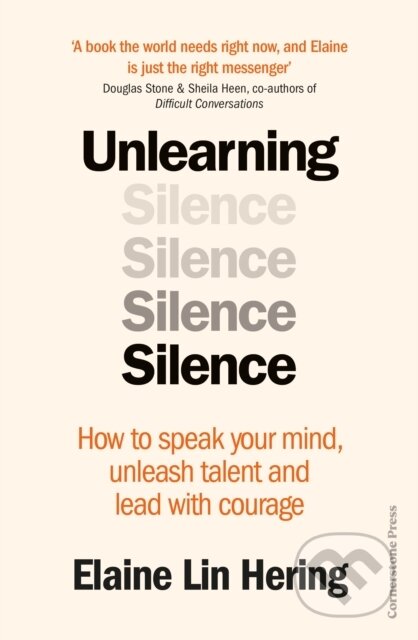 Unlearning Silence (How to speak your mind, unleash talent and lead with courage) - kniha z kategorie Psychologie