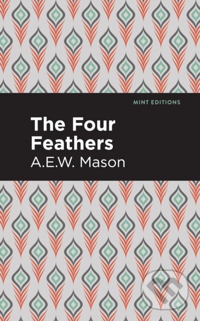 Kniha: The Four Feathers (A. E. W. Mason). , 2021