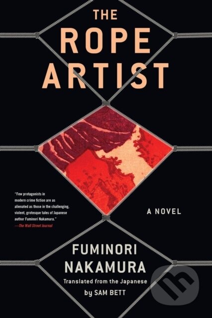 The Rope Artist - Fuminori Nakamura, Sam Bett