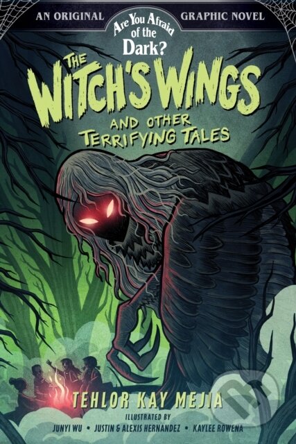 Kniha: The Witch's Wings and Other Terrifying Tales (Are You Afraid of the Dark? Graphic Novel #1) (Tehlor Kay Mejia). Amulet Books, 2023