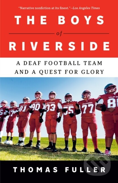 The Boys of Riverside (A Deaf Football Team and a Quest for Glory) - kniha z kategorie Humanitní a společenské vědy
