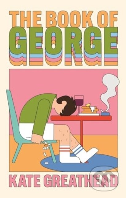 The Book of George (Shortlisted for the Bollinger Everyman Wodehouse Prize for Comic Fiction)