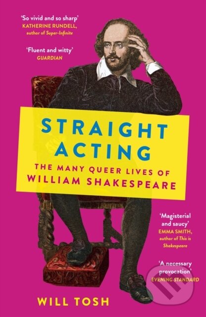 Straight Acting (The Many Queer Lives of William Shakespeare) - kniha z kategorie Umění, design a architektura