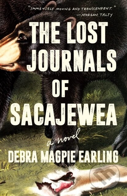 The Lost Journals of Sacajewea (A Novel) - Debra Magpie Earling