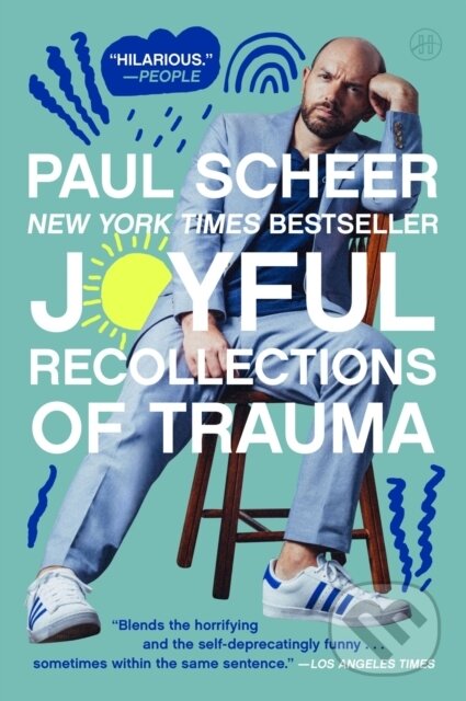 Joyful Recollections of Trauma - Scheer Paul
