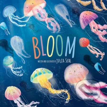 Kniha: Bloom (Julia Seal). Sunbird, 2022