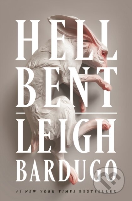 Hell Bent (A Novel) - Leigh Bardugo