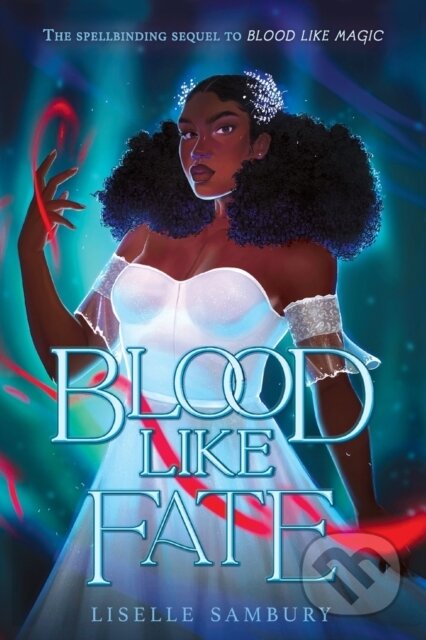 Blood Like Fate - Liselle Sambury - kniha z kategorie Pro děti