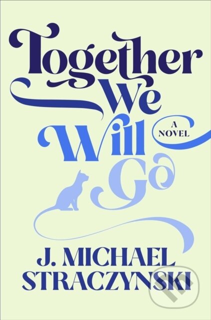 Kniha: Together We Will Go (J. Michael Straczynski). Gallery/Scout Press, 2021