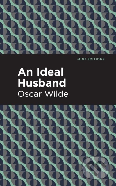 Kniha: An Ideal Husband (Oscar Wilde). , 2021
