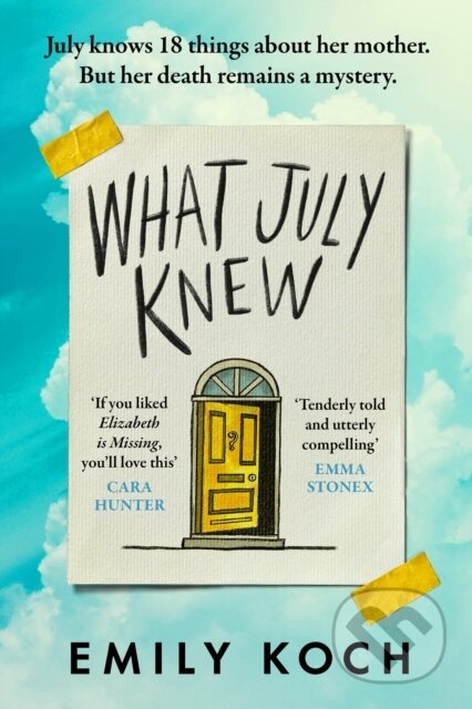 Kniha: What July Knew (Emily Koch). Harvill Secker, 2023