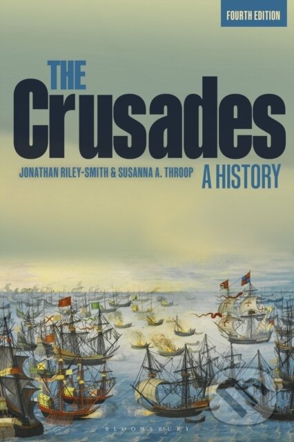 The Crusades: A History - Professor Jonathan Riley-Smith, Professor Susanna A. Throop