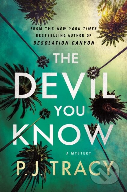 Kniha: The Devil You Know (P. J. Tracy). Minotaur Books, 2023