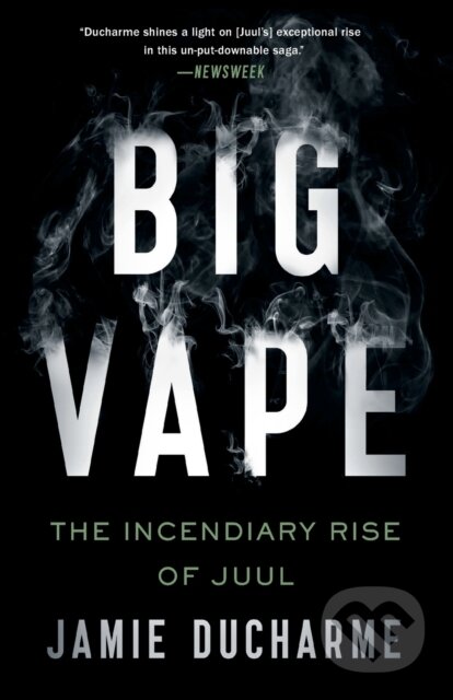 Kniha: Big Vape (Jamie Ducharme). St Martin's Press, 2022