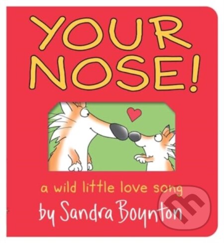 Kniha: Your Nose! (Sandra Boynton). , 2024