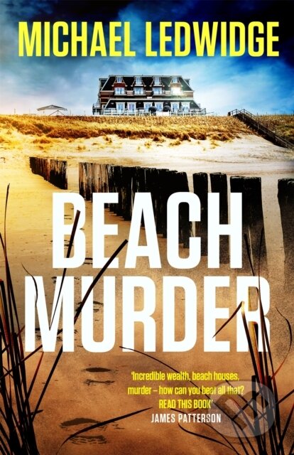 Beach Murder ('Incredible wealth, beach houses, murder...read this book!' JAMES PATTERSON) - kniha z kategorie Detektivky, thrillery a horory