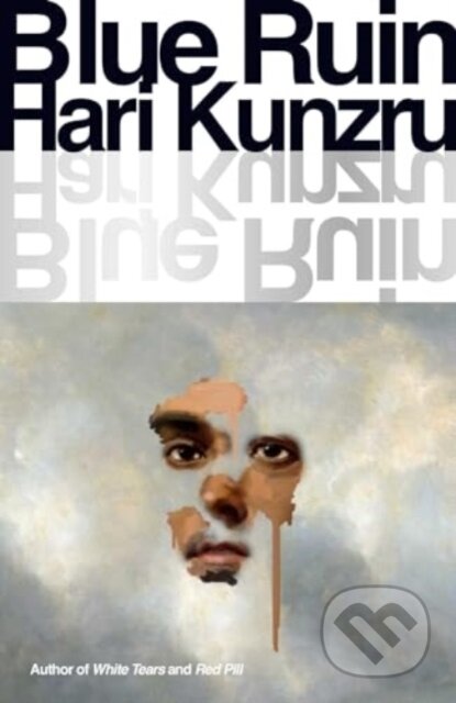 Kniha: Blue Ruin (Hari Kunzru). Scribner, 2024