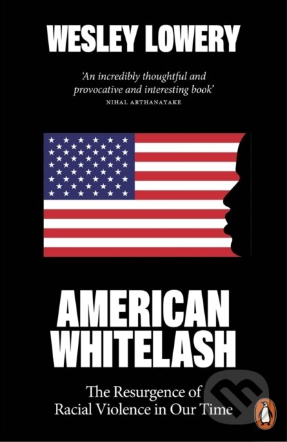 American Whitelash (The Resurgence of Racial Violence in Our Time)
