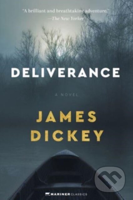 Kniha: Deliverance (James Dickey). , 2023