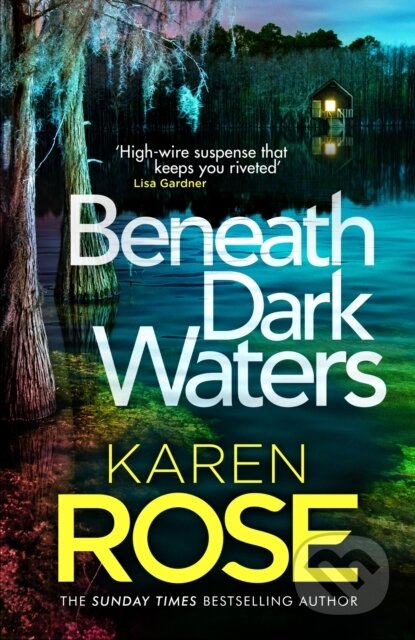 Kniha: Beneath Dark Waters (Karen Rose). Headline Book, 2023