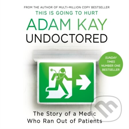 Kniha: Undoctored (Adam Kay). Trapeze, 2022