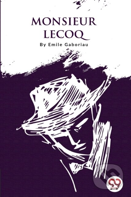 Kniha: Monsieur Lecoq (Emile Gaboriau). Double 9 Books LLP, 2022