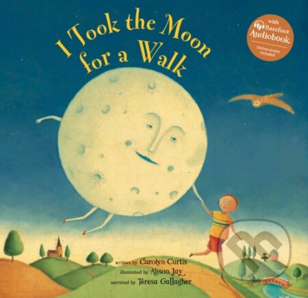 Kniha: I Took the Moon for a Walk (Carolyn Curtis). Barefoot, 2025