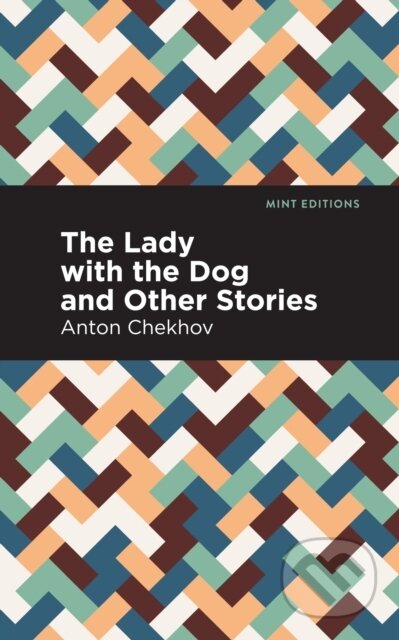 Kniha: The Lady with the Dog and Other Stories (Anton Chekhov). , 2021