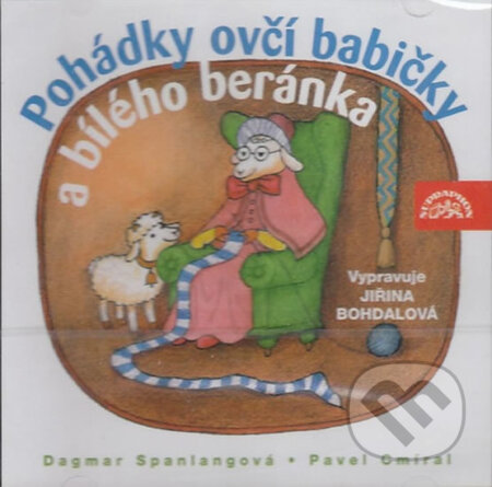 Pohádky ovčí babičky a bílého beránka - Dagmar Spanlangová, Pavel Cmíral, Supraphon, 2004